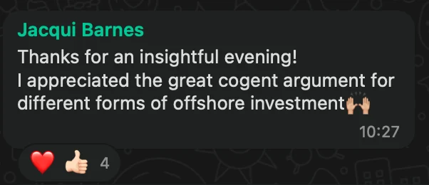 WhatsApp message from Jacqui Barnes: Thanks for an insightful evening! I appreciated the great cogent argument for different forms of offshore investment🙌🏼
