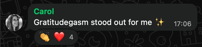 WhatsApp message from Carol: Gratitudegasm stood out for me ✨
